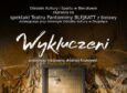 Spektakl „Wykluczeni” na bierutowskiej scenie