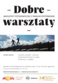 Warsztaty fotograficzne z Pawłem Piotrowskim