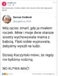 Reakcja na słowa Kaczyńskiego: przepełniony nienawiścią człowiek mówi, że nie byliśmy rodziną