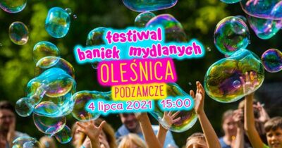 Festiwal Baniek Mydlanych w niedzielę w Oleśnicy