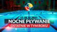 Ostatnie w tym roku nocne pływanie w aquaparku