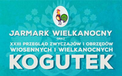 Ośrodek kultury zaprasza na Kogutka i Jarmark Wielkanocny