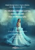 Wernisaż wystawy Kamili Celary ,,Po drugiej stronie lustra”
