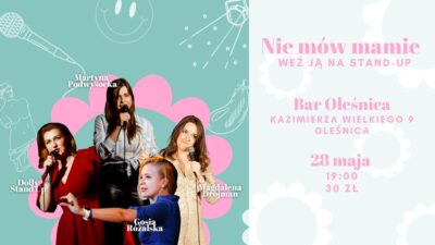 Nie mów mamie – weź ją na stand-up