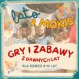 Gry i zabawy z dawnych lat – zajęcia dla dzieci