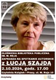 Zaproszenie na spotkanie z Łucją Szajdą. „Jej książki niosą ważne przesłanie na ten trudny czas”