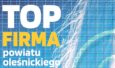 TOP Firma Powiatu Oleśnickiego. Zaproszenie dla przedsiębiorców