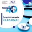Ostatnia szansa na bezpłatne badania w programie Profilaktyka 40 Plus