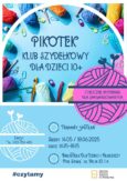 Klub szydełkowy Pikotek zaprasza na spotkania