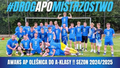 Akademia Piłkarska Oleśnica awansuje do A-klasy! 