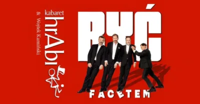 Kabaret hrAbi i Wojtek Kamiński w Oleśnicy. Z przymrużeniem oka o tym, co znaczy „Być facetem”