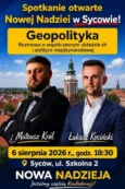 Wykład „Geopolityka” w najbliższy czwartek. Nowa Nadzieja zaprasza mieszkańców Sycowa
