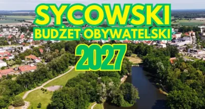 50 tys. zł na Twój pomysł! Rusza Sycowski Budżet Obywatelski 2027