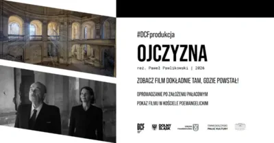 „Ojczyzna” Pawła Pawlikowskiego z pokazem w Pałacu Goszcz