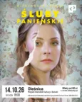 „Śluby panieńskie” od Teatru Klasyki Polskiej w Oleśnicy